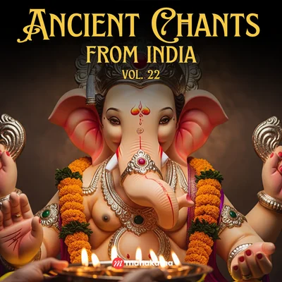 Ancient Chants from India, Vol. 22